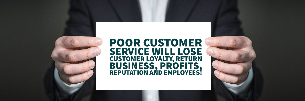 Why Poor Customer Service Can Be Fatal To Your Business Customer 